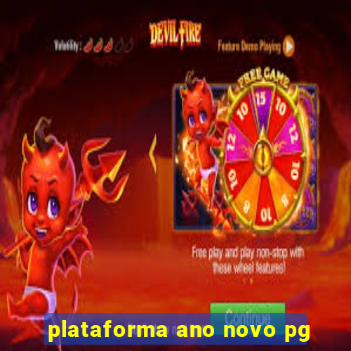 plataforma ano novo pg